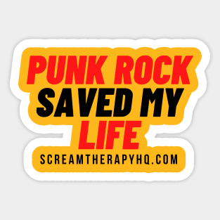 Punk Rock Saved My Life - Scream Therapy catchphrase t-shirt Sticker